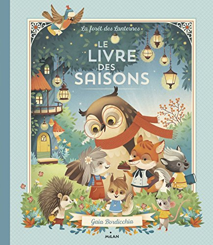 Le livre des saisons : la forêt des lanternes