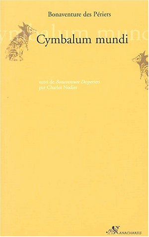 Cymbalum mundi. Bonaventure Desperiers