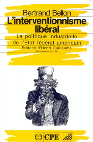 L'Interventionnisme libéral : la politique industrielle de l'Etat fédéral américain