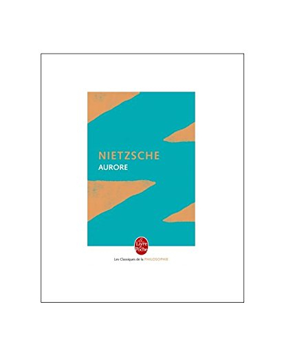 Aurore : réflexions sur les préjugés moraux