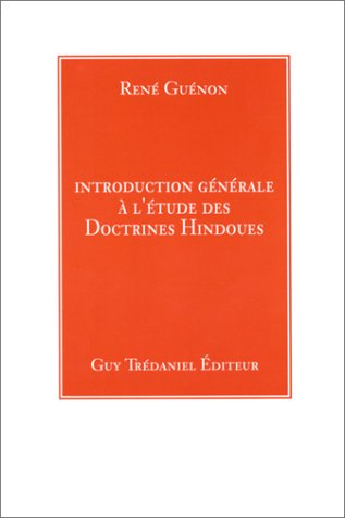 Introduction générale à l'étude des doctrines hindoues