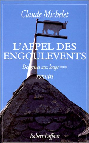 Des grives aux loups. Vol. 3. L'appel des engoulevents
