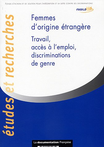 Femmes d'origine étrangère : travail, accès à l'emploi, discriminations de genre