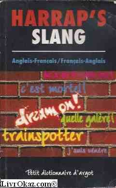harrap's slang. anglais-français/français-anglais, petit dictionnaire d'argot