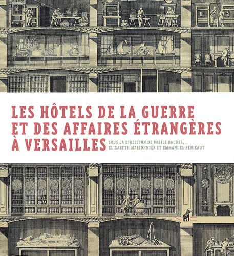 Les hôtels de la guerre et des affaires étrangères à Versailles : deux ministères et une bibliothèqu