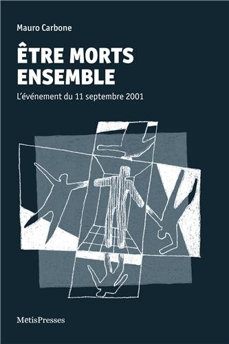 Etre morts ensemble : l'événement du 11 septembre 2001