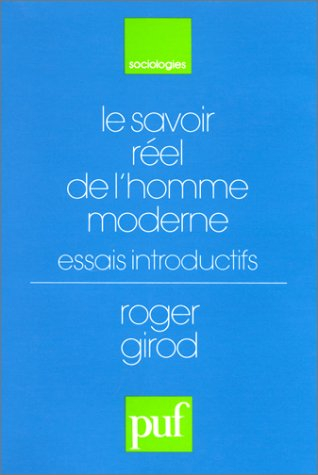 Le Savoir réel de l'homme moderne : essais introductifs
