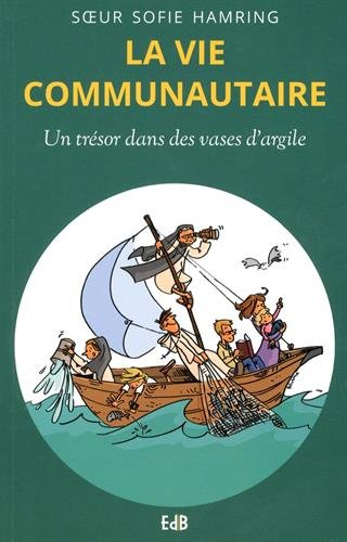 La vie communautaire : un trésor dans des vases d'argile