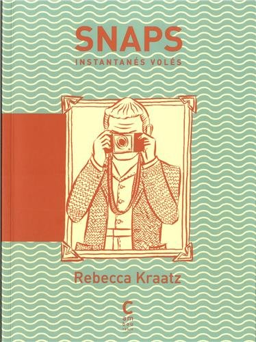 Snaps : instantanés volés