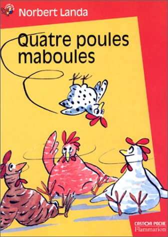Quatre poules maboules