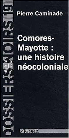 Comores-Mayotte : une histoire néocoloniale