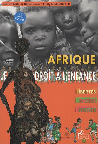 Afrique : le droit à l'enfance : libertés, droits, justice