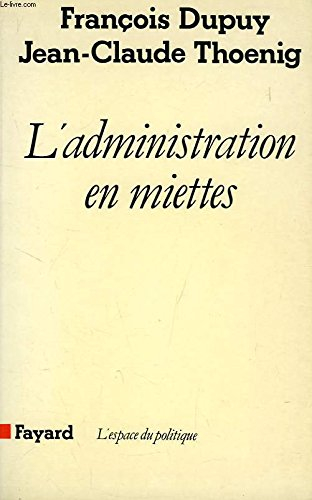 L'administration en miettes