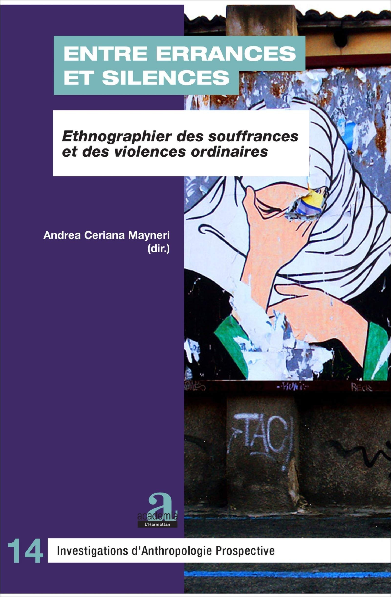 Entre errances et silences : ethnographier des souffrances et des violences ordinaires