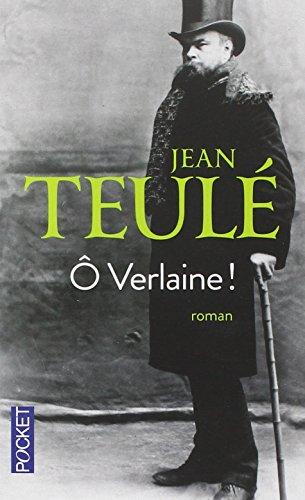 Ô Verlaine !
