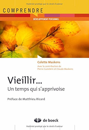Vieillir... : un temps qui s'apprivoise