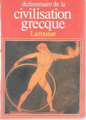 dictionnaire de la civilisation grecque