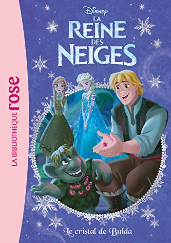 La reine des neiges. Vol. 19. Le cristal de Bulda
