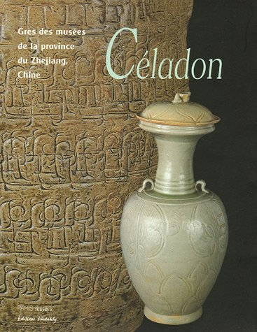 Céladon : grès des musées de la province du Zhejiang, Chine : expositions, collections Baur, Musée d