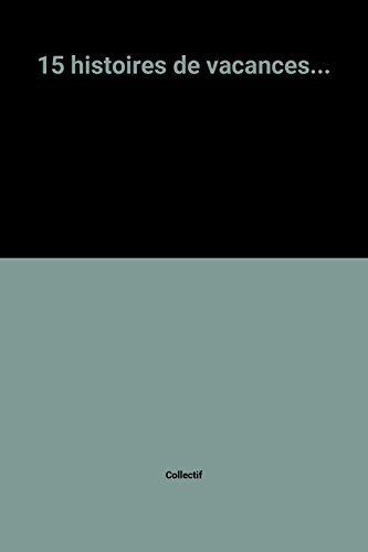 15 histoires de vacances