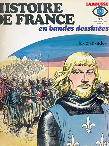 histoire de france en bandes dessinees n?5. les croisades