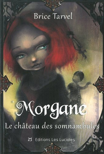 Morgane. Vol. 2. Le château des somnambules