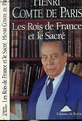 Les rois de France et le sacré