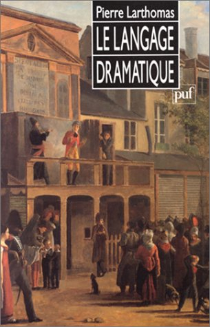 Le langage dramatique : sa nature, ses procédés