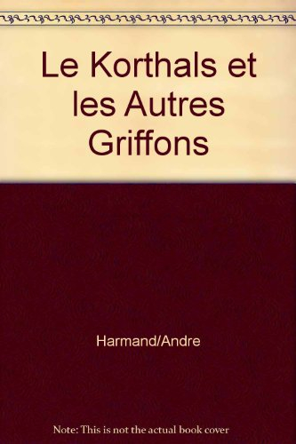 Les Korthals et les autres griffons