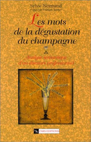 Les mots de la dégustation du champagne : analyse sémantique d'un discours professionnel