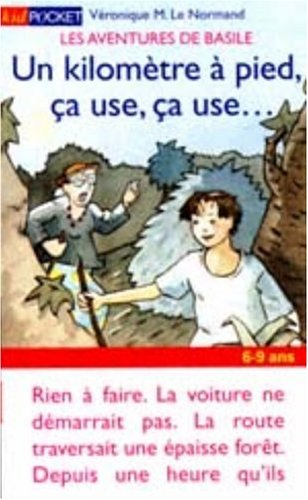 Les aventures de Basile. Vol. 4. Un kilomètre à pied, ça use, ça use...