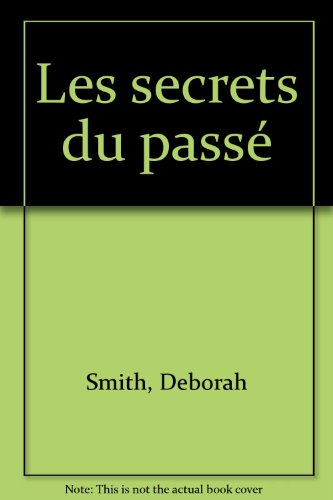 les secrets du passé