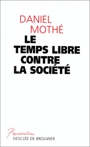 Le temps libre contre la société