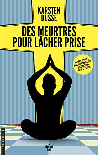 Les meurtres zen. Vol. 2. Des meurtres pour lâcher prise