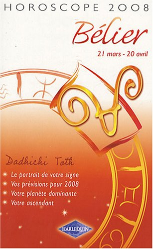 Bélier : 21 mars-20 avril, horoscope 2008