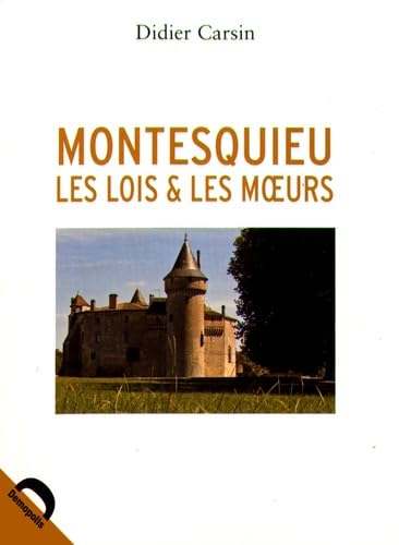 Montesquieu : les lois et les moeurs
