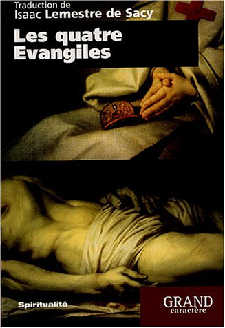 Les quatre Evangiles : Nouveau Testament