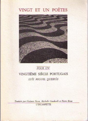 Vingt et un poètes pour un vingtième siècle portugais