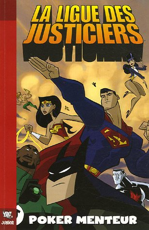 La ligue des justiciers. Vol. 1. Poker menteur