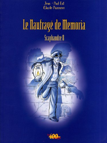 Le naufragé de Mémoria. Vol. 1. Scaphandre 8