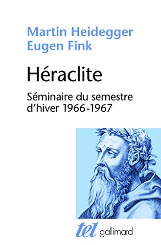 Héraclite : séminaire du semestre d'hiver 1966-1967