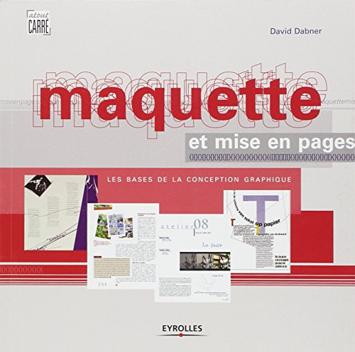 Maquette et mise en pages : les bases de la conception graphique