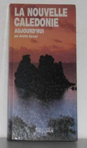 La Nouvelle-Calédonie aujourd'hui