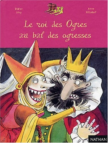 Le roi des ogres au bal des ogresses