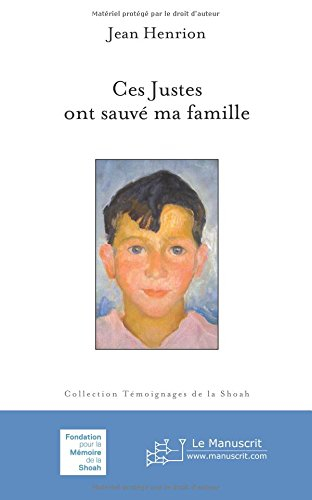 Ces Justes ont sauvé ma famille