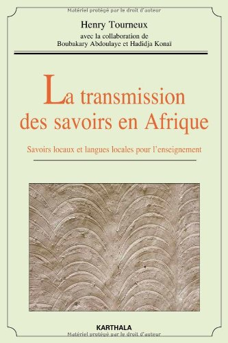 La transmission des savoirs en Afrique : savoirs locaux et langues locales pour l'enseignement