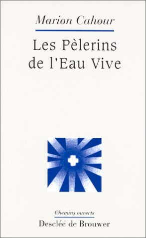 Les pèlerins de l'eau vive