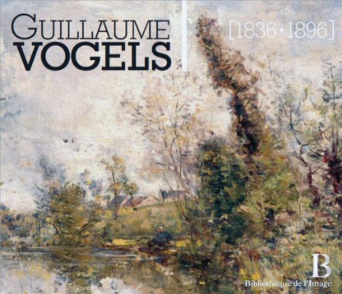 Guillaume Vogels, 1836-1896