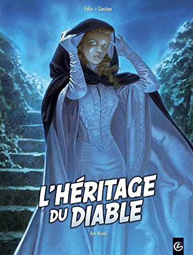 L'héritage du diable. Vol. 3. Rex mundi
