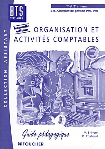 organisation et activités comptables : 1ère et 2e années, bts assistant de gestion pme - pmi (guide 